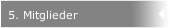 5. Mitglieder