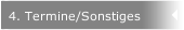 4. Termine/Sonstiges